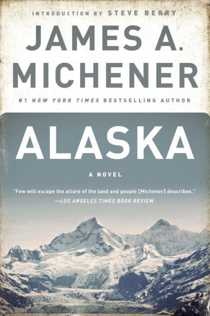 Alaska by James A. Michener Paperback Barnes Noble