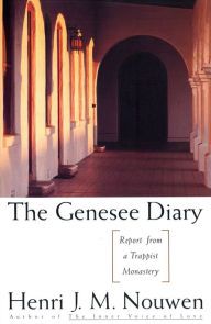 Title: The Genesee Diary: Report from a Trappist Monastery, Author: Henri J. M. Nouwen