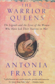 Title: Warrior Queens, Author: Antonia Fraser