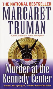 Title: Murder at the Kennedy Center (Capital Crimes Series #9), Author: Margaret Truman