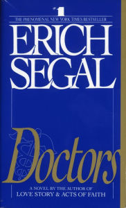 Title: Doctors: A Novel, Author: Erich Segal