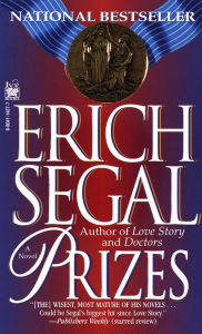 Title: Prizes: A Novel, Author: Erich Segal