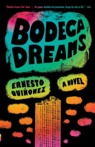 Title: Bodega Dreams, Author: Ernesto Quiñonez