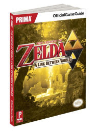 The Legend of Zelda: A Link Between Worlds: Prima Official Game Guide