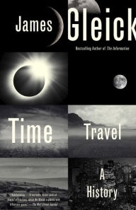 Title: Time Travel: A History, Author: James Gleick
