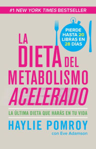 Title: La dieta de metabolismo acelerado, Author: Haylie Pomroy