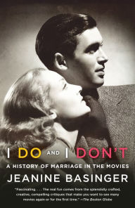 Title: I Do and I Don't: A History of Marriage in the Movies, Author: Jeanine Basinger