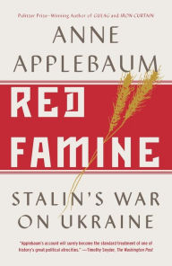 Title: Red Famine: Stalin's War on Ukraine, Author: Anne Applebaum