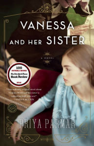 Title: Vanessa and Her Sister: A Novel, Author: Priya Parmar