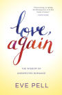 Love, Again: The Wisdom of Unexpected Romance