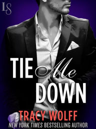 Title: Tie Me Down, Author: Tracy Wolff