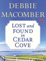 Title: Lost and Found in Cedar Cove (Rose Harbor Series), Author: Debbie Macomber