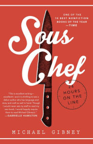 Title: Sous Chef: 24 Hours on the Line, Author: Michael Gibney