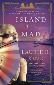 Island of the Mad (Mary Russell and Sherlock Holmes Series #15)