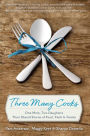 Three Many Cooks: One Mom, Two Daughters: Their Shared Stories of Food, Faith & Family