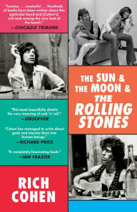 Title: The Sun & The Moon & The Rolling Stones, Author: Rich Cohen