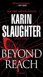 Title: Beyond Reach (Grant County Series #6), Author: Karin Slaughter