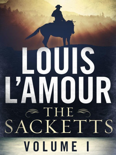 The Sackett novels of Louis L'Amour, 4 Vol. Set