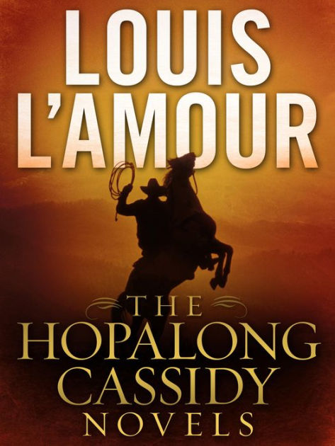 The Rustler's of the West Fork - A Hopalong Cassidy novel by Louis L'Amour