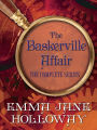The Baskerville Affair Complete Series 3-Book Bundle: A Study in Silks, A Study in Darkness, A Study in Ashes (plus three short stories)