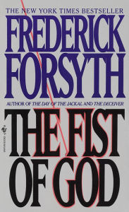 Title: The Fist of God: A Novel, Author: Frederick Forsyth
