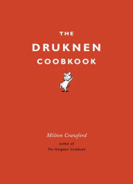Title: The Drunken Cookbook, Author: Milton Crawford