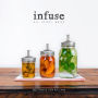 Infuse: Oil, Spirit, Water