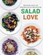 Salad Love: Crunchy, Savory, and Filling Meals You Can Make Every Day