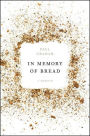 In Memory of Bread: A Memoir