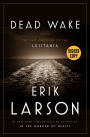 Dead Wake: The Last Crossing of the Lusitania (Signed Book)