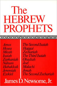 Title: The Hebrew Prophets / Edition 1, Author: James D. Newsome Jr.