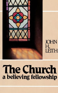 Title: The Church, Author: John H. Leith