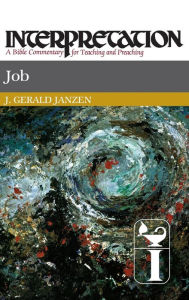 Title: Job: Interpretation: A Bible Commentary for Teaching and Preaching, Author: J. Gerald Janzen