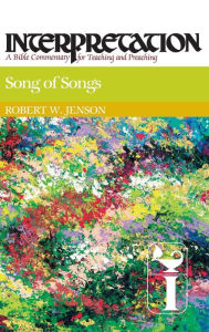 Title: Song of Songs: Interpretation: A Bible Commentary for Teaching and Preaching, Author: Robert W. Jenson