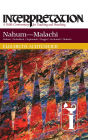 Nahum-Malachi: Interpretation: A Bible Commentary for Teaching and Preaching