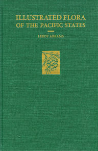 Title: Illustrated Flora of the Pacific States: -Vol. II: Buckwheats to Kramerias, Author: LeRoy Abrams