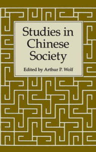 Title: Studies in Chinese Society, Author: Arthur P. Wolf