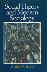 Title: Social Theory and Modern Sociology, Author: Anthony Giddens