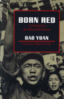 Born Red: A Chronicle of the Cultural Revolution