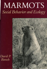 Title: Marmots: Social Behavior and Ecology, Author: David  P. Barash