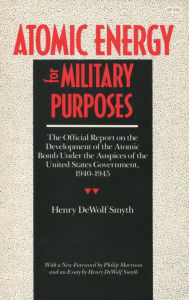 Title: Atomic Energy for Military Purposes / Edition 1, Author: Henry  D. Smyth
