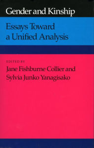 Gender and Kinship: Essays Toward a Unified Analysis