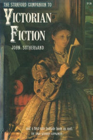 Title: The Stanford Companion to Victorian Fiction, Author: John Sutherland