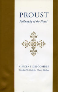 Title: Proust: Philosophy of the Novel, Author: Vincent Descombes