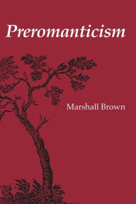 Title: Preromanticism, Author: Marshall Brown