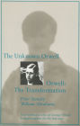The Unknown Orwell and Orwell: The Transformation: The Transformation