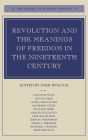 Revolution and the Meanings of Freedom in the Nineteenth Century