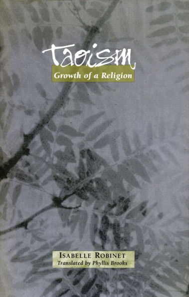 Taoism: Growth of a Religion / Edition 1