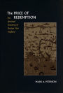 The Price of Redemption: The Spiritual Economy of Puritan New England / Edition 1