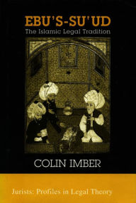 Title: Ebu's-su`ud: The Islamic Legal Tradition, Author: Colin Imber